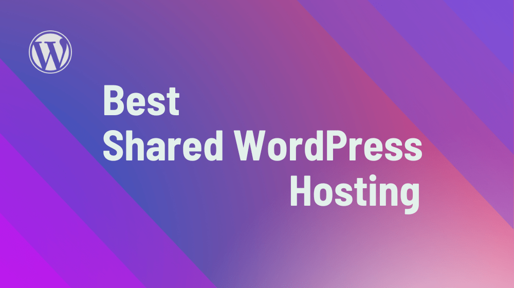 Best shared hosting for wordpress